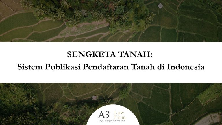 Sengketa Tanah: Sistem Publikasi Pendaftaran Tanah di Indonesia
