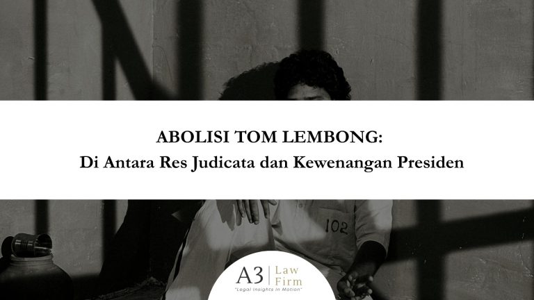 Abolisi Tom Lembong: Di Antara Res Judicata dan Kewenangan Presiden