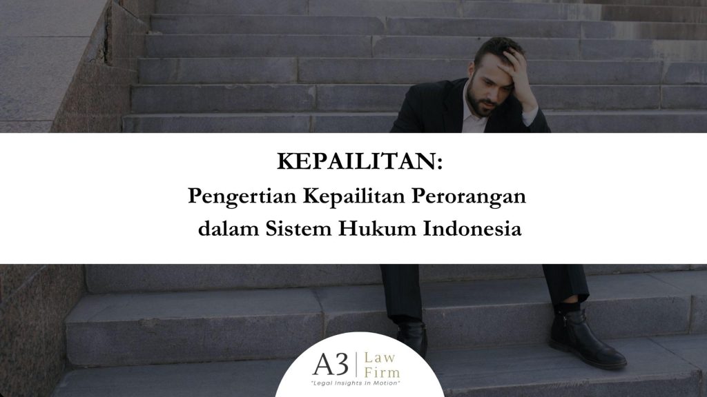 Pengertian Kepailitan Perorangan dalam Sistem Hukum Indonesia